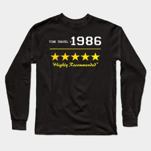 time travel 1986 highly recommended Long Sleeve T-Shirt